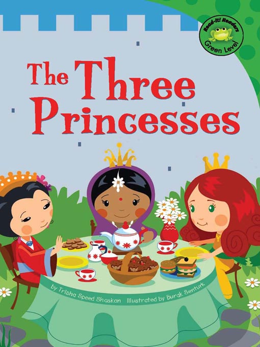 Title details for The Three Princesses by Trisha Speed Shaskan - Available